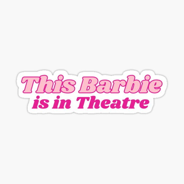 Theatre Barbie Sticker