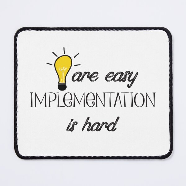 Item preview, Ideas are easy implementation is hard designed and sold by swatiagarwal.