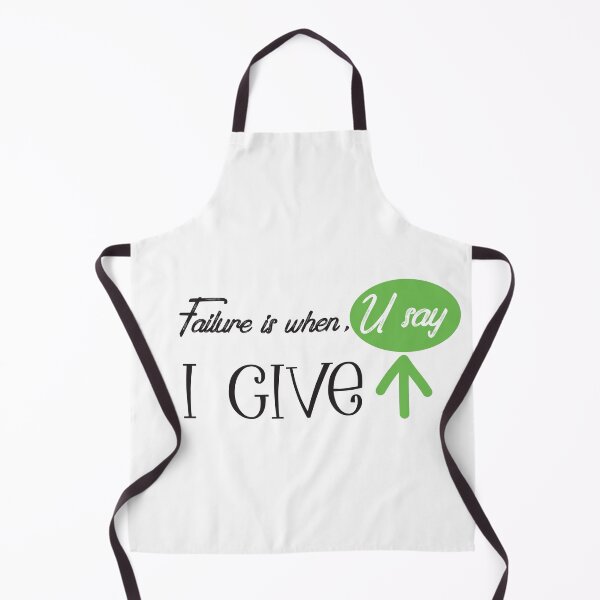 Item preview, Failure is when, you say I give up designed and sold by swatiagarwal.