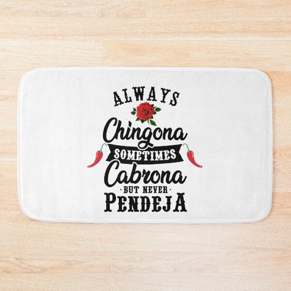 Item preview, Always Chingona Sometimes Cabrona But Never Pendeja, Latina Woman, Mexico designed and sold by desireedickens.