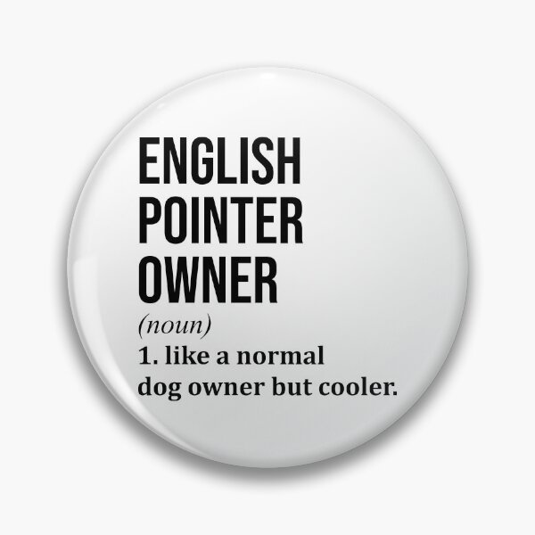 Item preview, English Pointer Owner Definition designed and sold by XCIV.