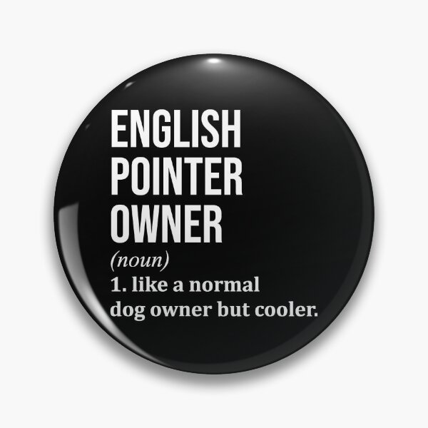 Item preview, English Pointer Owner Definition designed and sold by XCIV.