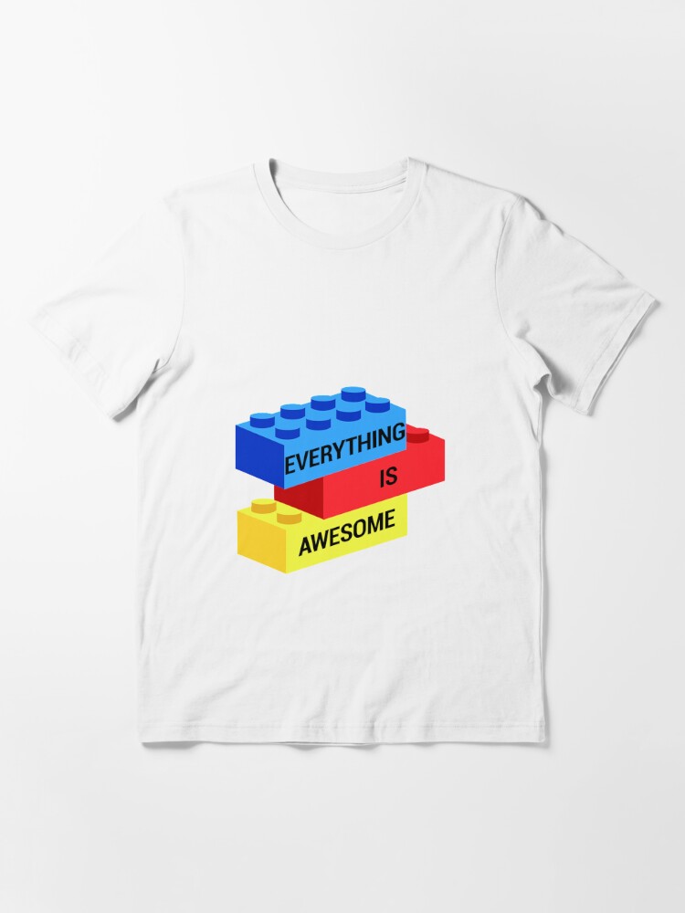 Everything is best sale awesome lego shirt