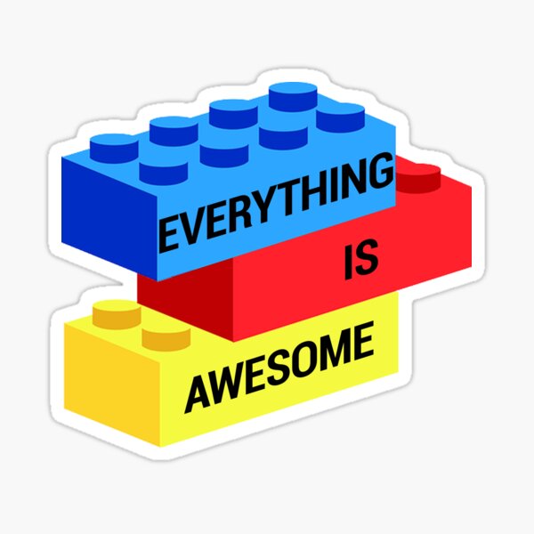 Everything is Awesome Sticker