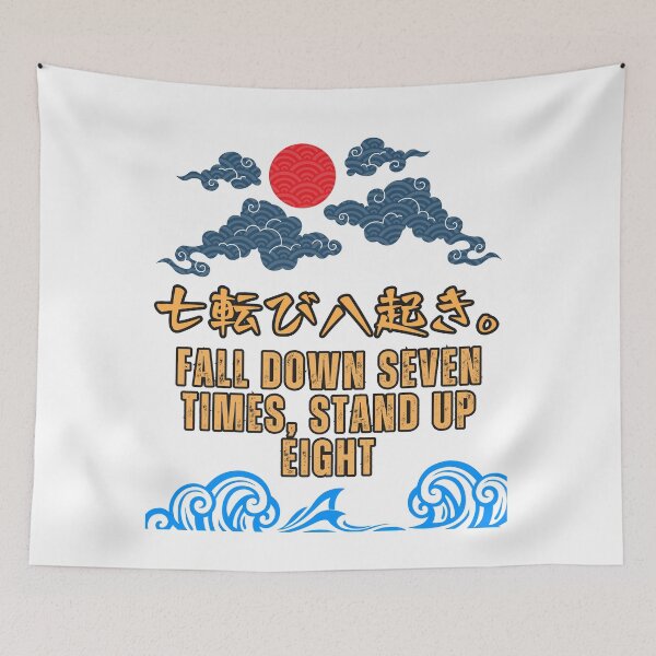 Item preview, Fall down seven times, stand up eight designed and sold by AlbastakiArts.