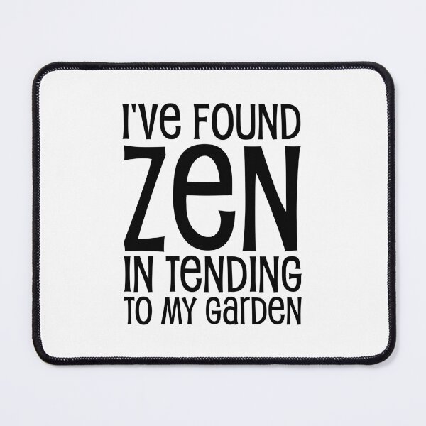 Item preview, I've found Zen in tending to my garden designed and sold by jazzydevil.