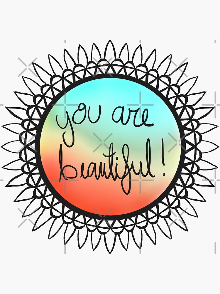"You Are Beautiful" Sticker for Sale by audj Redbubble