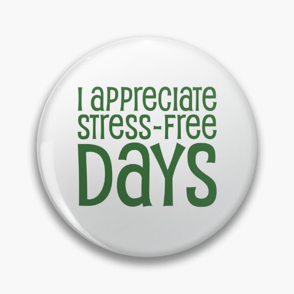 Item preview, I appreciate stress-free days designed and sold by jazzydevil.