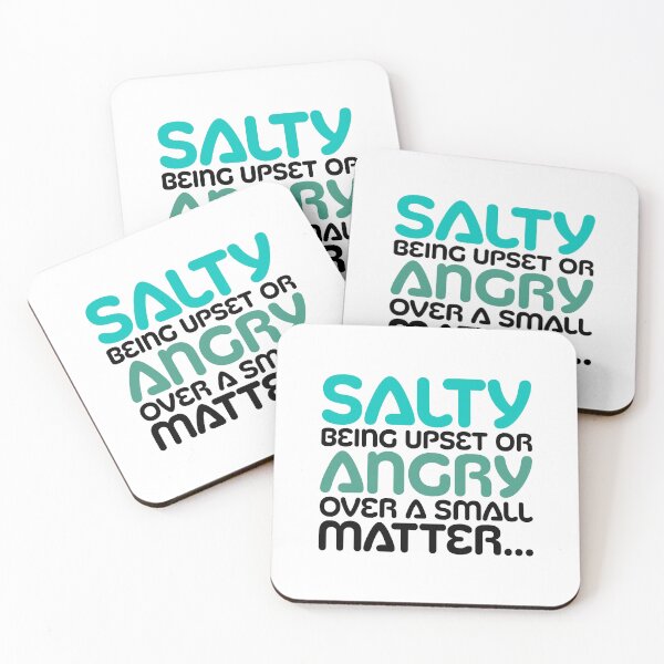 Item preview, SALTY being upset or angry over a small matter designed and sold by jazzydevil.