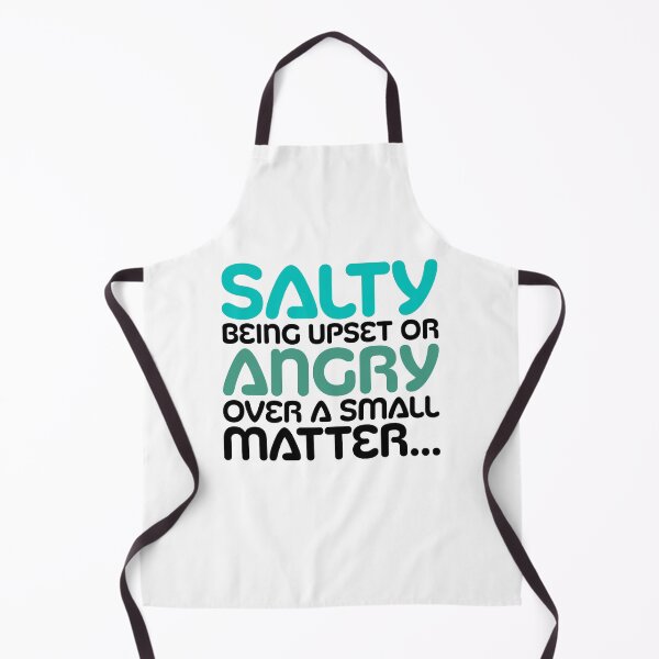 Item preview, SALTY being upset or angry over a small matter designed and sold by jazzydevil.