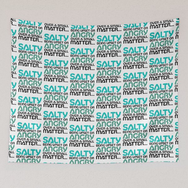 Item preview, SALTY being upset or angry over a small matter designed and sold by jazzydevil.
