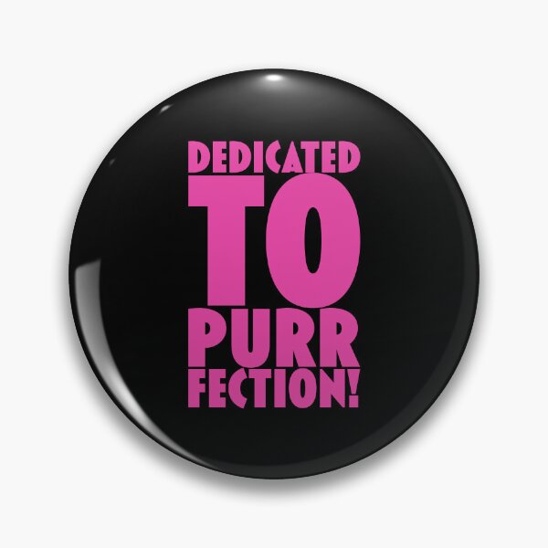 Item preview, Dedicated to PURRFECTION designed and sold by jazzydevil.