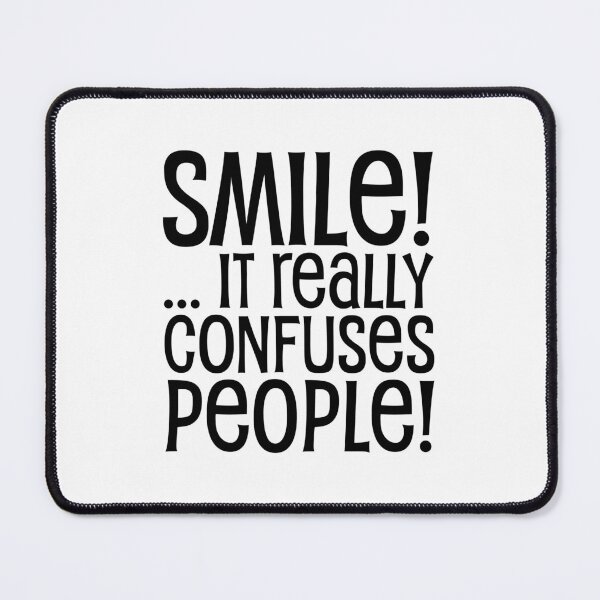 Item preview, Smile! ... it REALLY confuses people! designed and sold by jazzydevil.