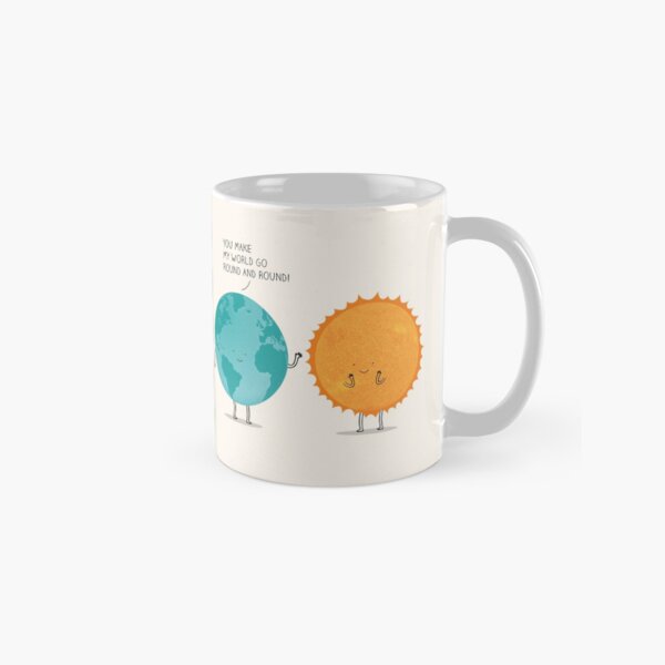 you make my world go round and round! Classic Mug