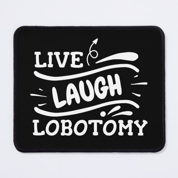 Item preview, Copy of Life Laugh Lobotomy designed and sold by beefrancky.