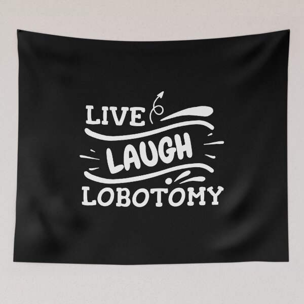 Item preview, Copy of Life Laugh Lobotomy designed and sold by beefrancky.