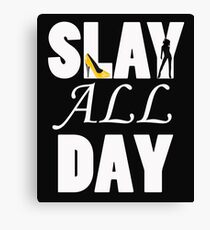 Slay All Day Canvas Print