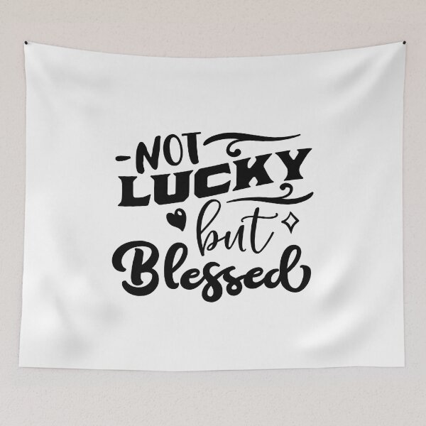 Item preview, Not Lucky But Blessed designed and sold by beefrancky.