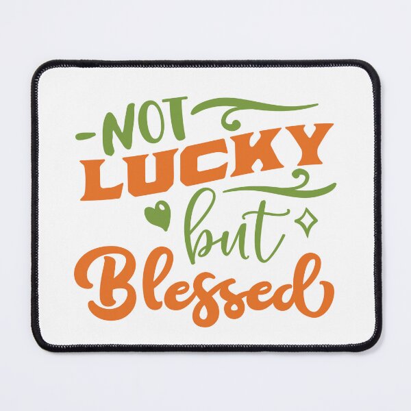 Item preview, Copy of Not Lucky But Blessed designed and sold by beefrancky.