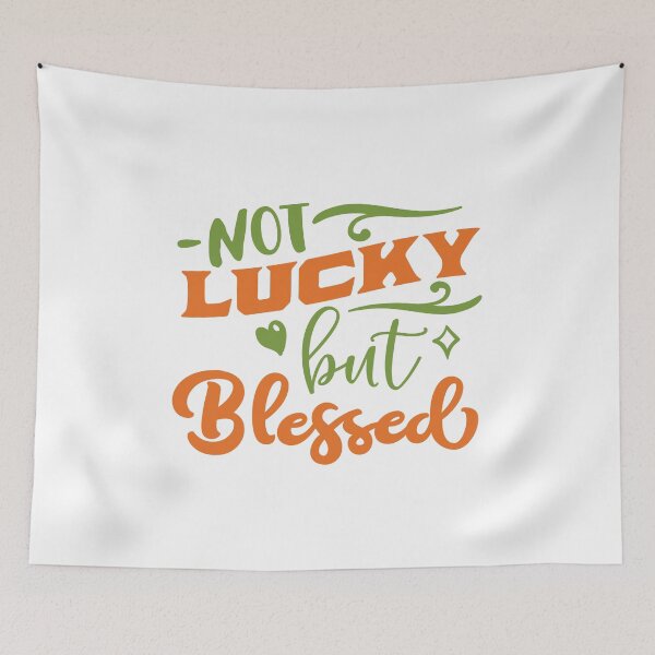 Item preview, Copy of Not Lucky But Blessed designed and sold by beefrancky.