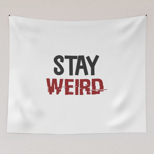 Item preview, Stay Weird designed and sold by beefrancky.
