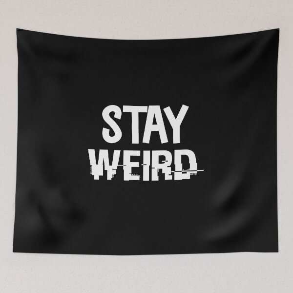 Item preview, Copy of Stay Weird designed and sold by beefrancky.