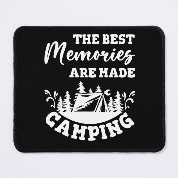 Item preview, Copy of The Best Memories Are Made Camping designed and sold by beefrancky.