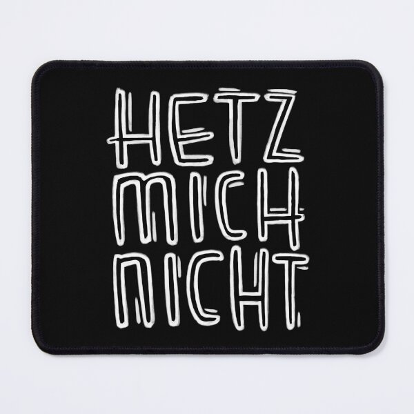 Item preview, Hetz mich nicht designed and sold by badlydrawnbabe.