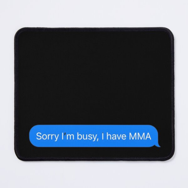 Item preview, Sorry I'm Busy, I Have MMA Text Message Black - Funny Gym designed and sold by GymWearDepot.