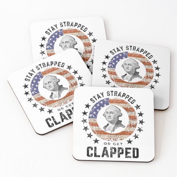 Item preview, Stay strapped or get clapped designed and sold by YZ10.
