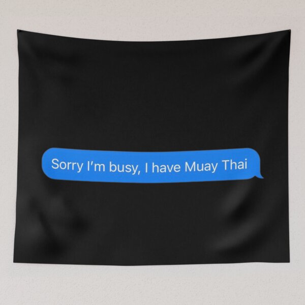Item preview, Sorry I'm Busy, I Have Muay Thai Text Message Black - Funny Gym designed and sold by GymWearDepot.