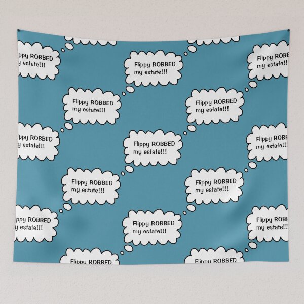 Item preview, Flippy ROBBED my estate!!! designed and sold by Kayaiciiema.
