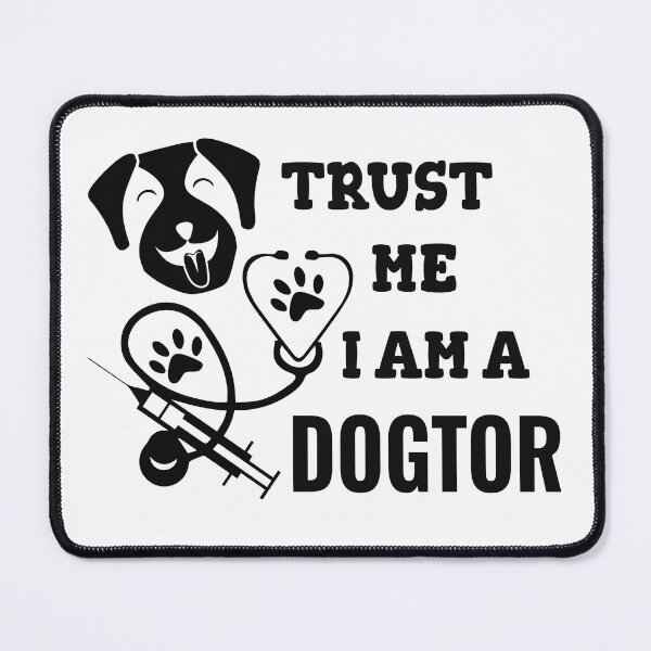 Item preview, Trust Me I Am A Dogtor designed and sold by beefrancky.