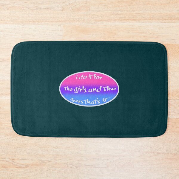 Item preview, i do it for the girls and the gays that_s it ♥ bi edition designed and sold by JerickClaussen.