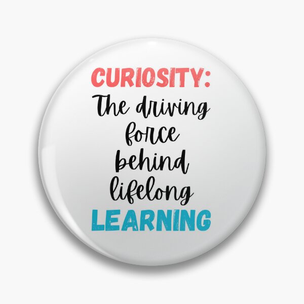 Item preview, Curiosity: The Driving Force Behind Lifelong Learning Design designed and sold by JAMTEESHOP.