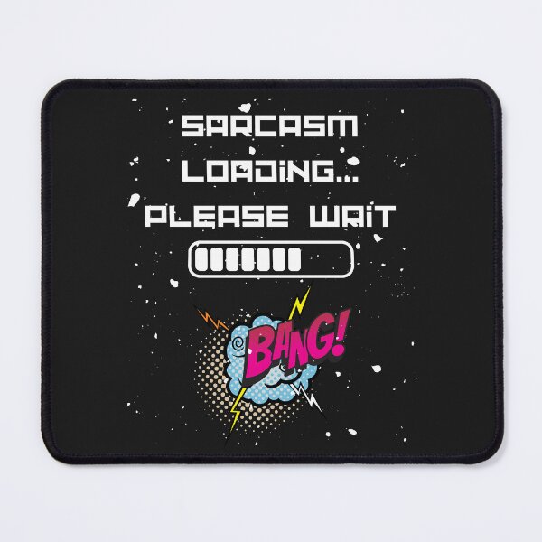 Item preview, Sarcasm loading, please wait designed and sold by BrookProject.