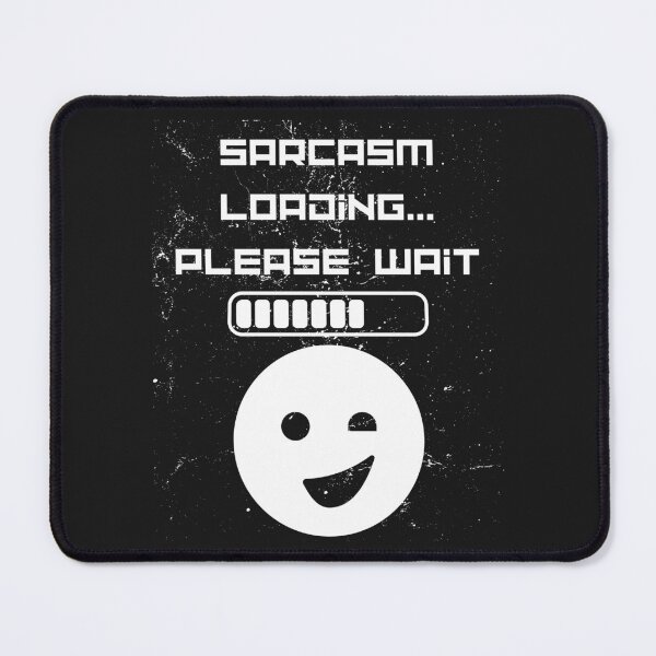 Item preview, Sarcasm loading, please wait designed and sold by BrookProject.