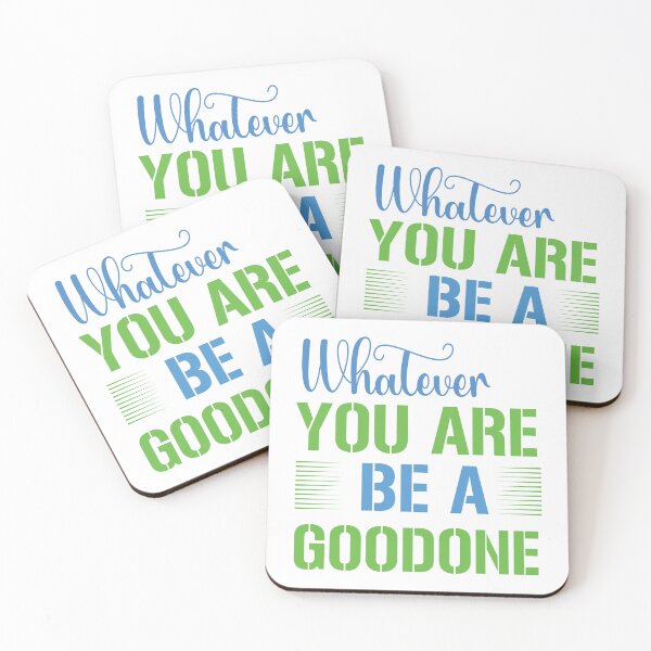 Item preview, Copy of Whatever You Are Be A Goodone designed and sold by beefrancky.