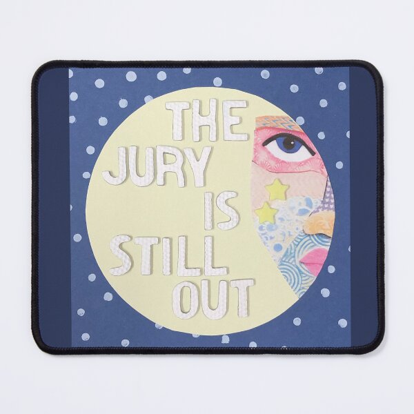 Item preview, The Jury Is Still Out 2 designed and sold by prunellaparsnip.
