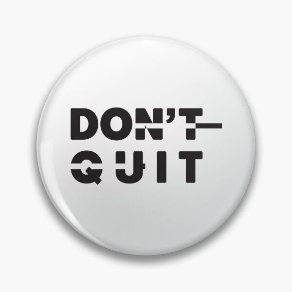 Item preview, don't quit artwork design offline designed and sold by offline24.