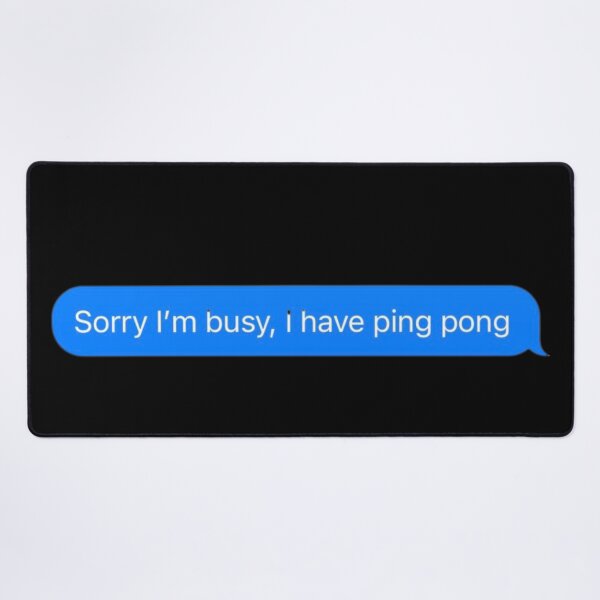 Item preview, Sorry I'm Busy. I Have Ping Pong Text Message Black - Funny Gym designed and sold by GymWearDepot.
