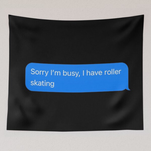 Item preview, Sorry I'm Busy, I Have Roller Skating Text Message Black - Funny Gym designed and sold by GymWearDepot.
