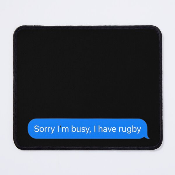 Item preview, Sorry I'm Busy, I Have Rugby Text Message Black - Funny Gym designed and sold by GymWearDepot.