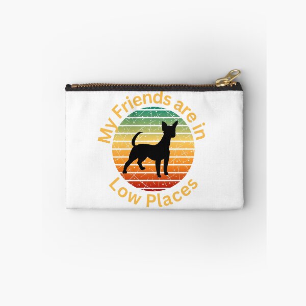 Item preview, My Friends are in Low Places Chihuahua Funny Design designed and sold by Jfouty.