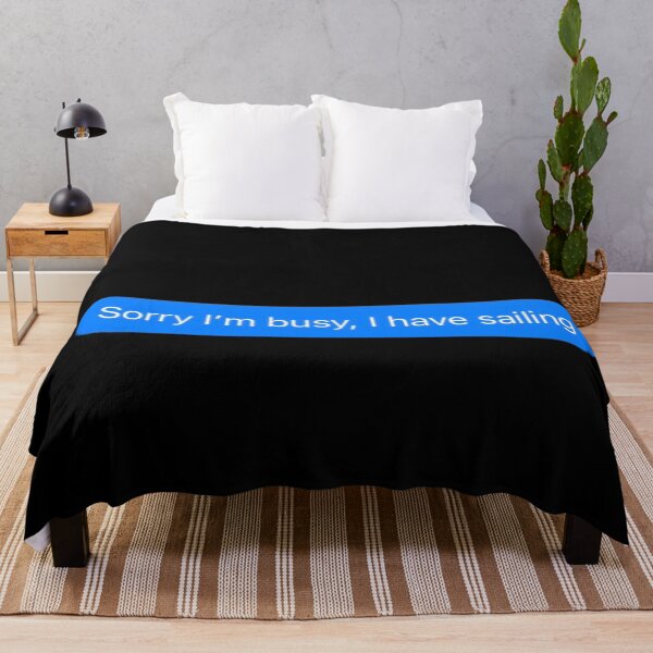 Item preview, Sorry I'm Busy, I Have Sailing Text Message Black - Funny Gym designed and sold by GymWearDepot.