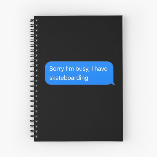Item preview, Sorry I'm Busy, I Have Skateboarding Text Message Black - Funny Gym designed and sold by GymWearDepot.