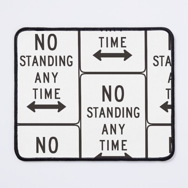 Item preview, no standing any time designed and sold by sidneystudio.