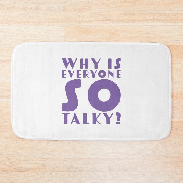 Item preview, Why is everyone so talky? designed and sold by jazzydevil.