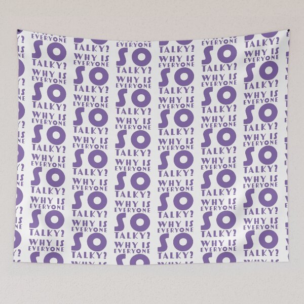 Item preview, Why is everyone so talky? designed and sold by jazzydevil.
