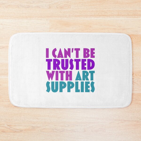 Item preview, I can't be trusted with art supplies designed and sold by jazzydevil.